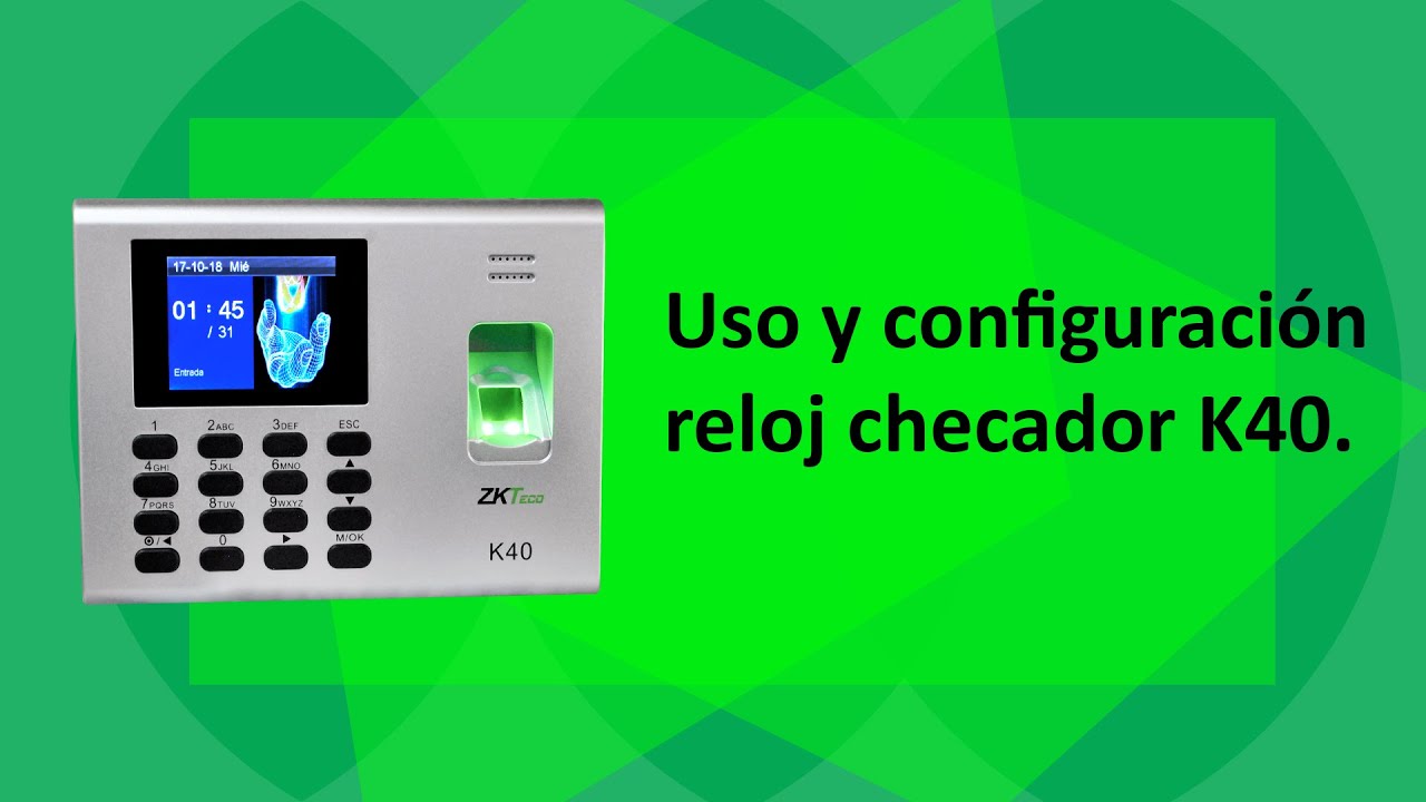Configurar reloj checador ZKTeco K40