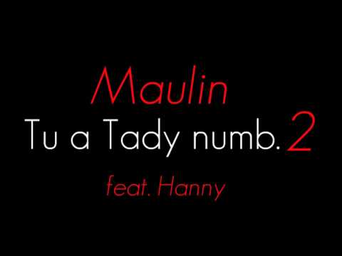 Maulin - Tu a Tady numb. 2 feat. Hanny