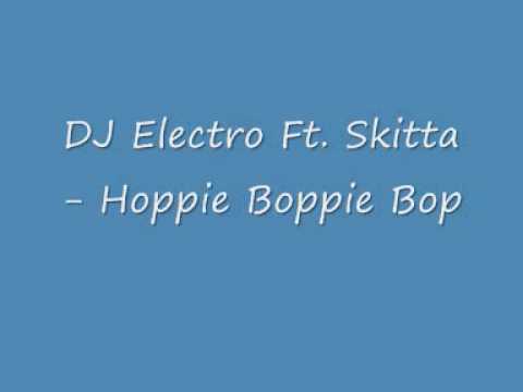 DJ Electro Ft Skitta Hoppie Boppie Bop(snllr)
