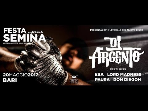 Dj Argento, Esa El Prez, Don Diegoh, Francesco Paura, Lord Madness - Festa Della Semina 2017