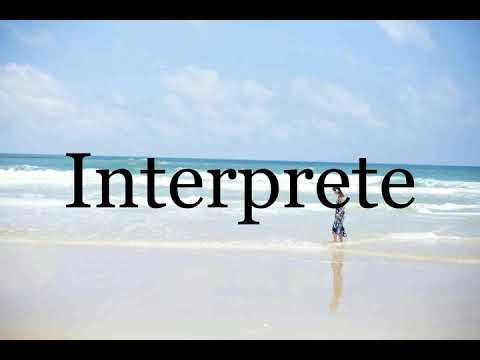 How To Pronounce Interprete🌈🌈🌈🌈🌈🌈Pronunciation Of Interprete