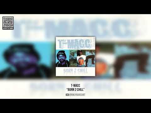 T-Macc - Born 2 Chill (FULL ALBUM)