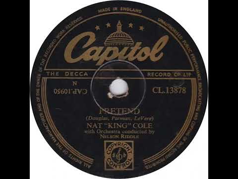 UK New Entry 1953 (30) Nat ''King'' Cole - Pretend