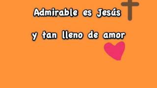 Admirable es Jesus.mp4