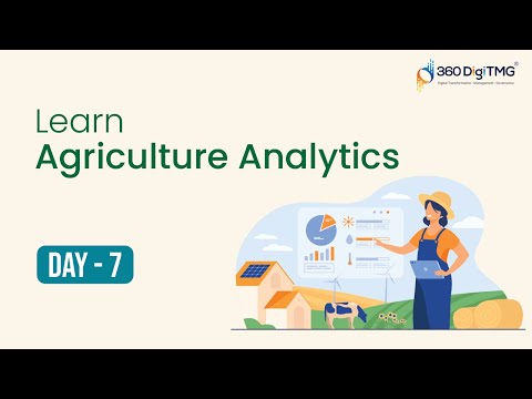 Agriculture Analytics | Day 1 | 8 hours Course | 360DigiTMG