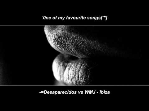 Desaparecidos vs WMJ - Ibiza '[]