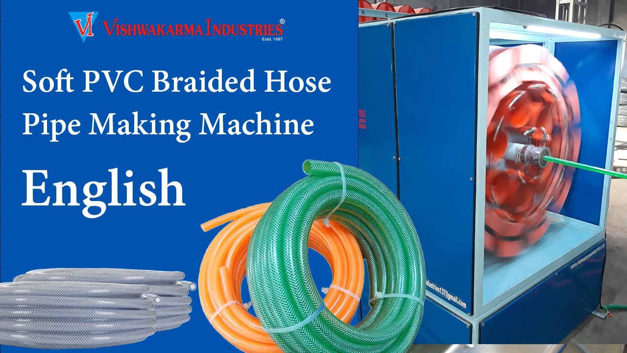 Online Soft PVC Braided Hose Pipe Making Machine By Vishwakarma Industries