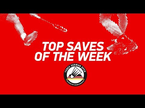 Top Saves of the Week | YONEX German Open 2018 | BWF 2018