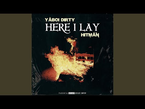 Here I Lay (feat. YaBoiDirty)