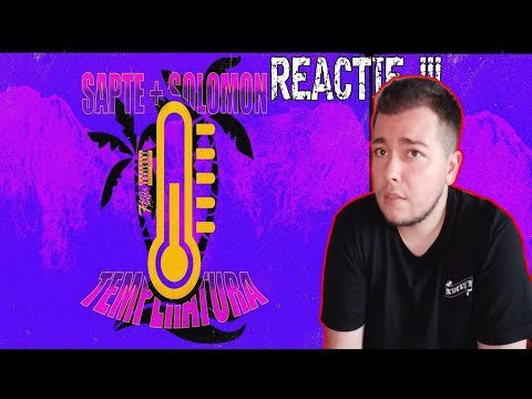 E OK.. PUNCT pe SAPTE x SOLOMON - TEMPERATURA | REACȚIE