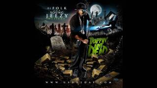 Young Jeezy - Trappin' Aint Dead (I'm The Truth) [No DJ]