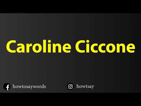 How To Pronounce Caroline Ciccone