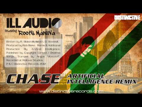iLL Audio feat. Roots Manuva - Chase (Artificial Intelligence Remix)