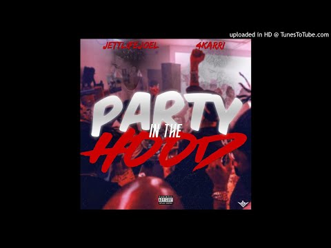 JettLifeJoel x 4KARRI - Party In The Hood (Official Audio)