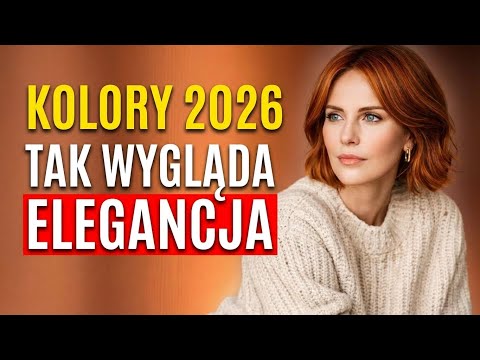 Najbardziej Eleganckie Kolory, Które Zdefiniują Rok 2026