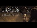 J DIGGS FT CHARITTE STRESSIN ME OUT