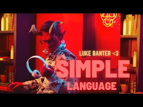 Luke Banter - Simple Language (Official Music Video)