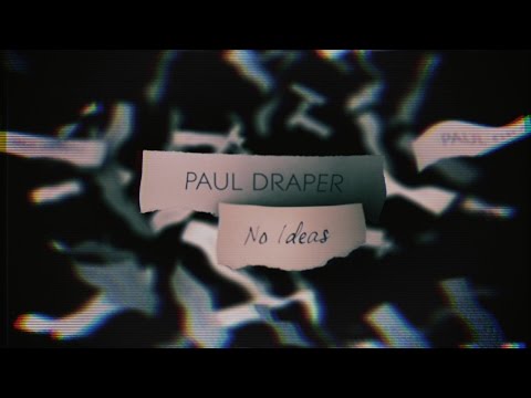 Paul Draper - No Ideas [feat: Steven Wilson] (Lyric Video)