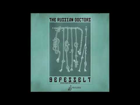 THE RUSSIAN DOCTORS - Die Heilung (www.majorlabel.de)