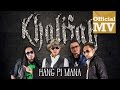 Khalifah Hang Pi Mana Official Music Video HD