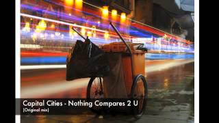 Capital Cities - Nothing Compares 2 U