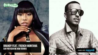 Can You Hear Me Now (Remix) - Brandy feat. French Montana