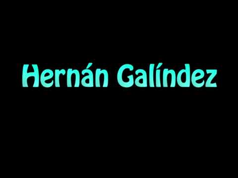 Learn How To Pronounce Hernan Galindez