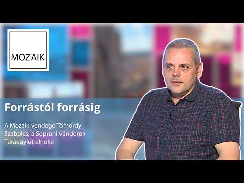 Mozaik – Forrástól forrásig – vendég: Tömördy Szabolcs