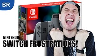 Nintendo Switch FRUSTRATIONS
