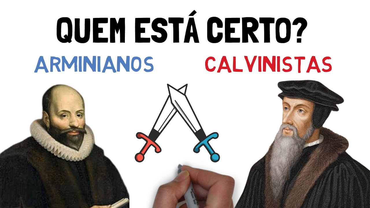 Calvinismo vs. Arminianismo | Quem está certo?