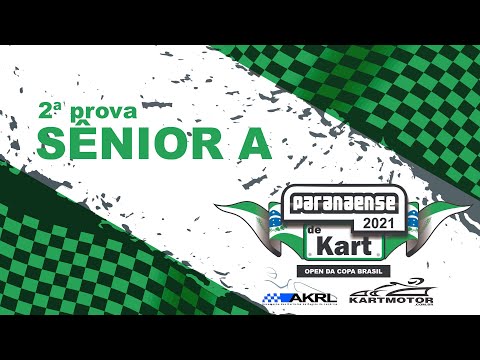 2ª prova - Categoria Sênior A - Paranaense 2021 / Open da Copa Brasil Kart