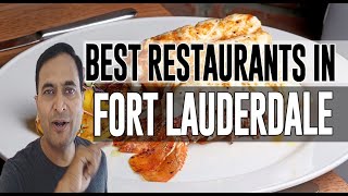 Best Restaurants and Places to Eat in Fort Lauderdale, Florida FL