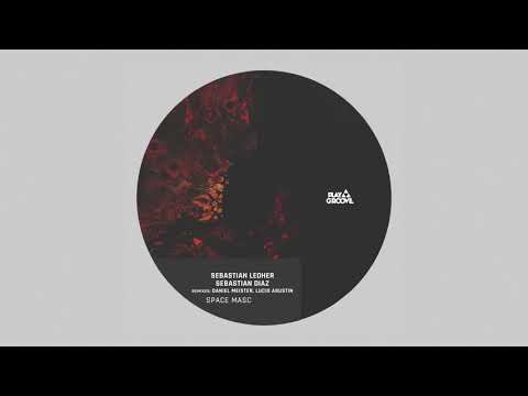 Sebastian Ledher, Sebastian Diaz - Space Maschine (Daniel Meister Remix)