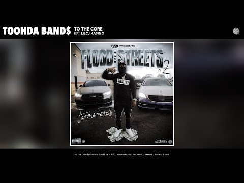 Toohda Band$ - To The Core (Official Audio) (feat. LilCJ Kasino)