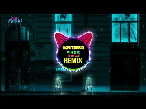 That Girl x Boyfriend (Remix Tiktok DJ抖音版 2025) - JORN割舍 - 泡芙小姐进行曲 || Hot Tiktok Douyin