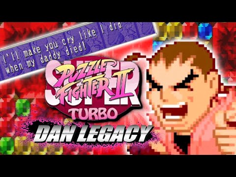 Dan's A Puzzle GAWD : DAN LEGACY (Pt. 4) - Super Puzzle Fighter 2 Turbo