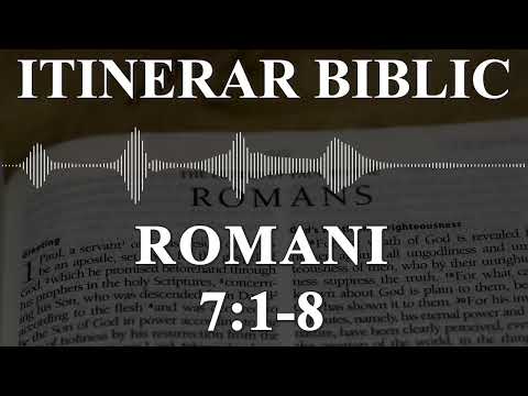 Romani 7:1-8 | Itinerar Biblic | Episodul 496