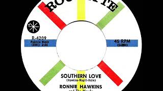1959 Ronnie Hawkins - Southern Love