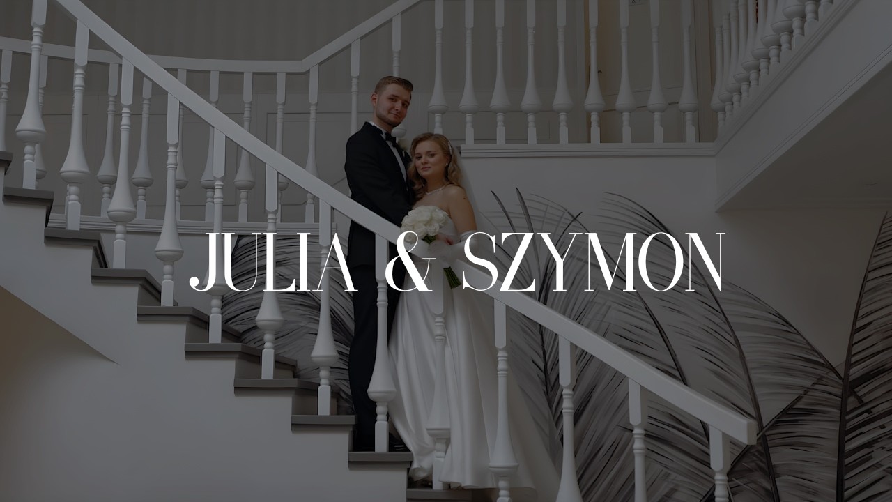 Julia i Szymon — film ślubny