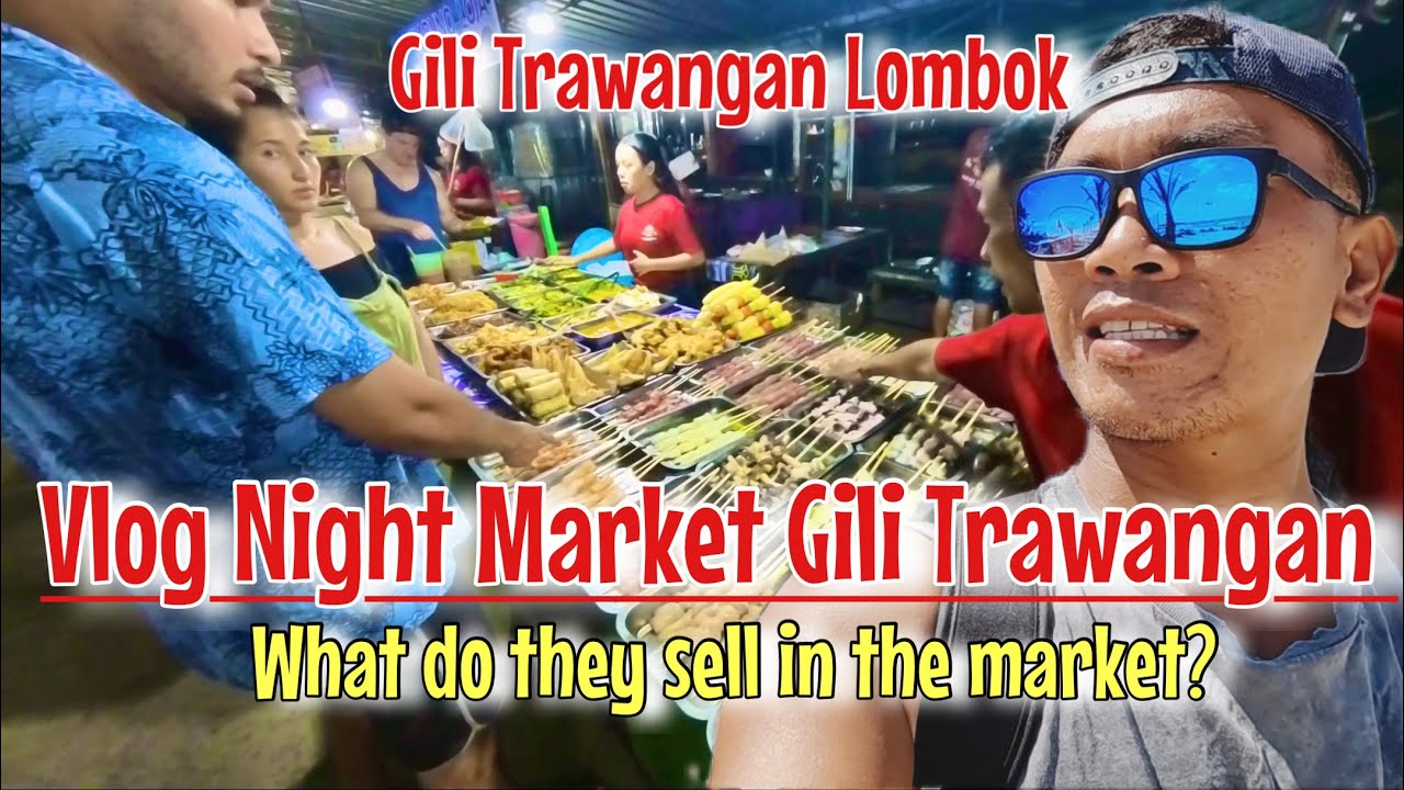 Explore the Trawangan Night Market as a tourist on foot.