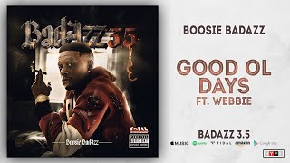 Boosie Badazz - Good Ol Days Ft. Webbie (Badazz 3.5)