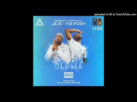 JejeLTBB x Kb Posh - Oluwa
