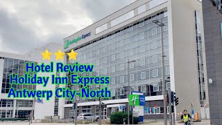 Affordable Comfort in Antwerp: Holiday Inn Express Review