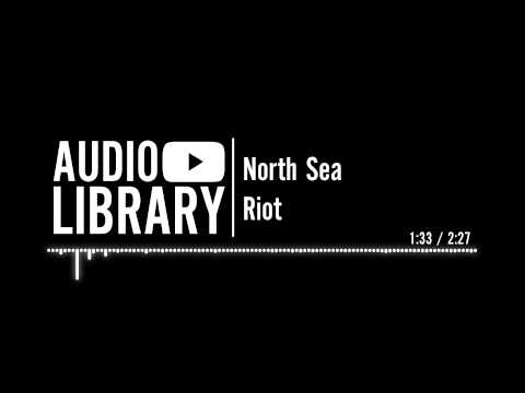 North Sea - Riot