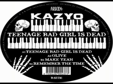 Kazyo - Teenage Bad Girl Is Dead (Plastic Fang Rework)