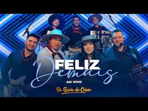 Os Guris de Cristo - Feliz Demais (DVD Alma Campeira)