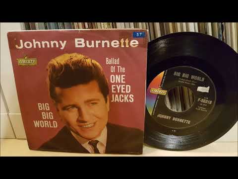 Johnny Burnette - Big Big World - 1961 Country - Liberty 55318