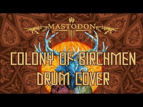 MASTODON - COLONY OF BIRCHMEN | Drum Cover by RTOdrums