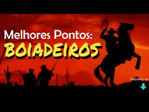 Pontos de Boiadeiro Ouça Os melhores Pontos de Boiadeiros na Umbanda 45 Pontos.