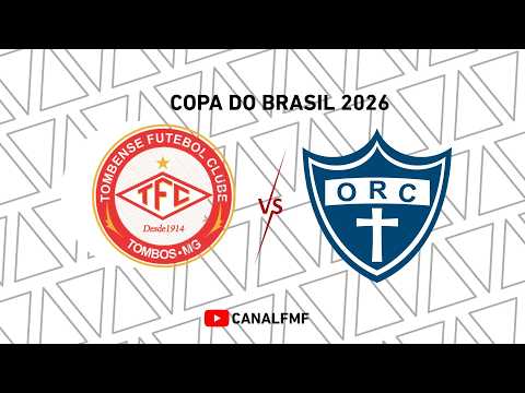 Tombense X Oratório - Copa do Brasil 2026